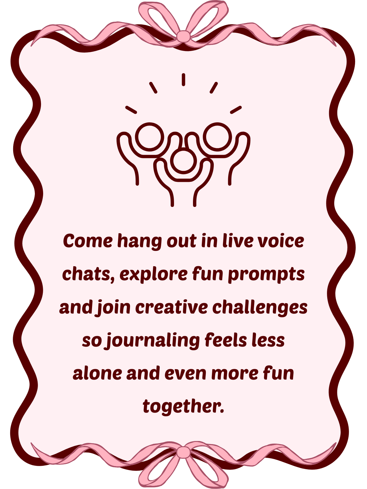 Join live voice chats, fun prompts, and creative challenges on Discord